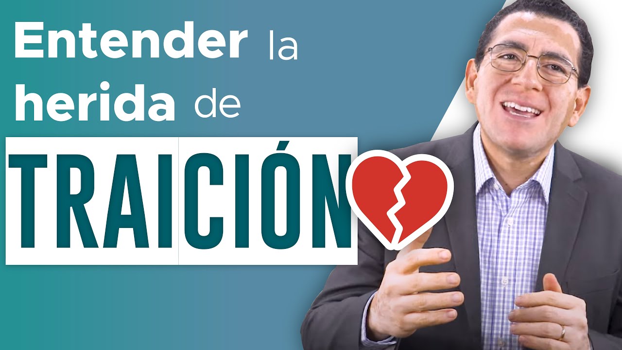 Entender la HERIDA de TRAICIÓN - 126｜Dr. Armando Duarte
