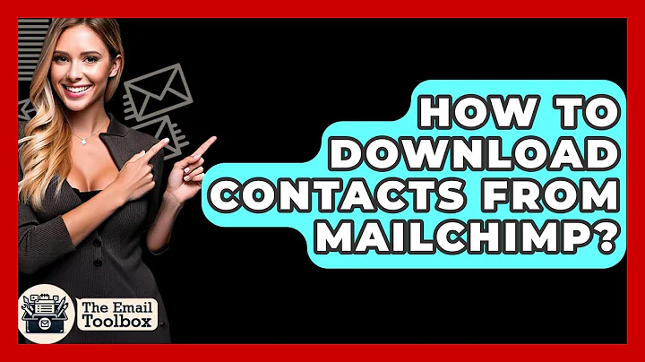 How To Download Contacts From Mailchimp? - TheEmailToolbox.com
