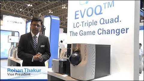 EVOQ The "Game-Changing" LC-MS Systems, Rohan Thakur EVOQ JASIS 2012