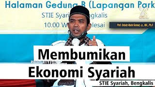 MEMBUMIKAN EKONOMI SYARIAH | STIE SYARIAH, BENGKALIS ᴴᴰ | Ustadz Abdul Somad, Lc., MA
