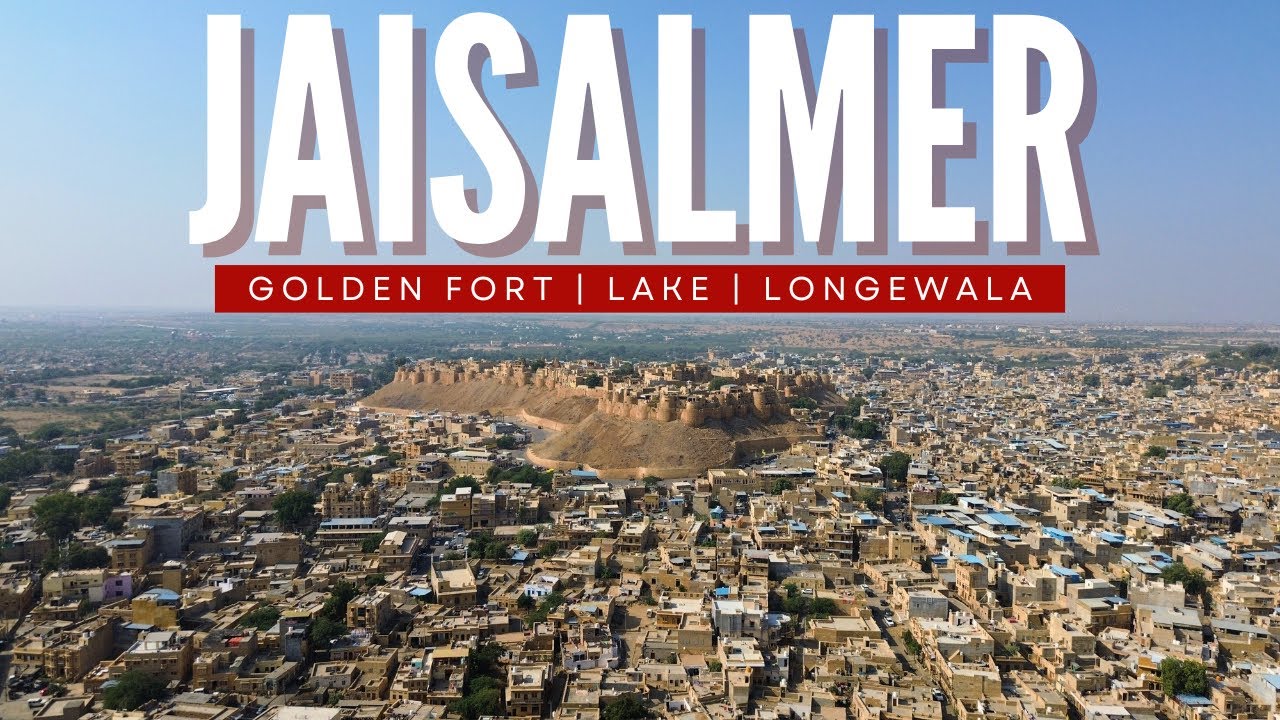 Jaisalmer - The Golden City of Rajasthan | Places to Visit - Fort, Gadisar Lake, Longewala