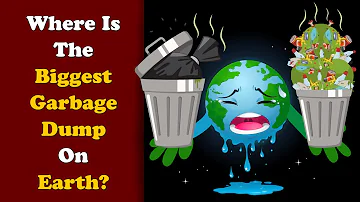 Where is the Biggest Garbage Dump on Earth? + more videos | #aumsum #kids #education #children