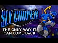 Sly Cooper: The Only Way It Can Come Back
