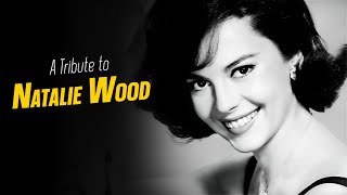 A Tribute to NATALIE WOOD1