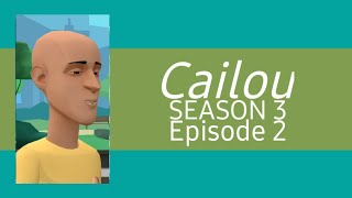 Cailou | Season 3 Episode 2 | An Unexpected Visitor