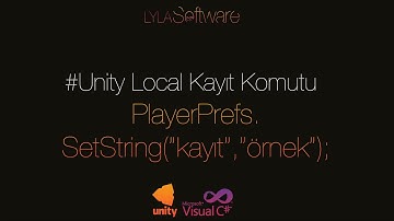 #Unity PlayerPrefs Methodu Kullanımı