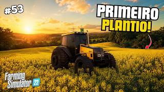 FINALIZAMOS O PRIMEIRO PLANTIO DE CANOLA DA FAZENDA! - FARMING SIMULATOR 22 #53