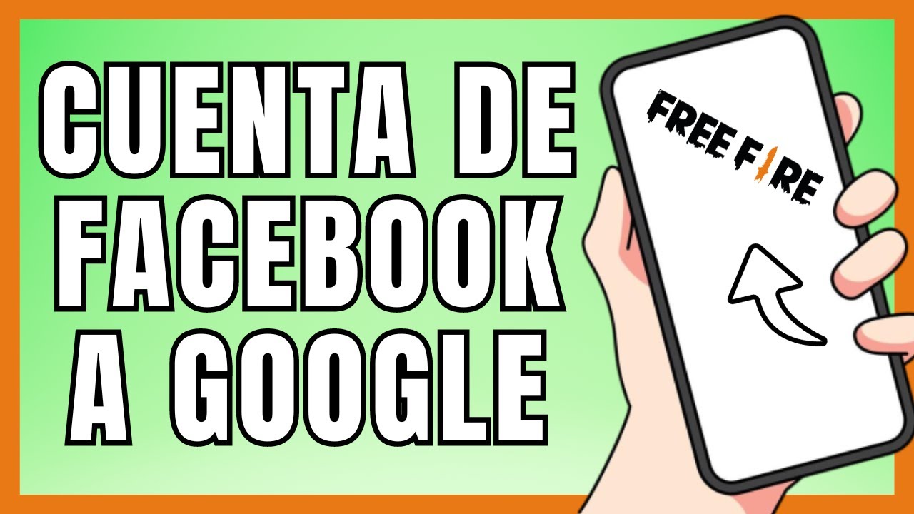 Cómo Cambiar Mi Cuenta De Free Fire De Facebook a Google | Guía Paso a
