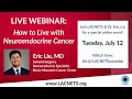 Lacnets webinar how to live with neuroendocrine cancer with dr eric liu