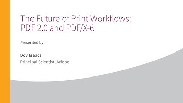 GWG WEBINAR - The Future of Print Workflows: PDF 2.0 and PDF/X-6