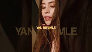 ‘Yan Benimle’ Tüm Dijital Platformlarda Yayında シ゚ Üzik