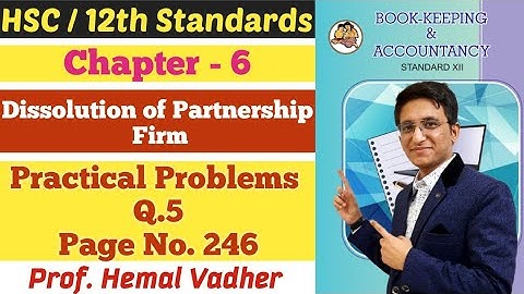 Dissolution of Partnership Firm | Practical Problems Q.5 | Class 12th | New Syllabus
