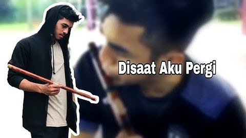 Disaat aku pergi-dadali