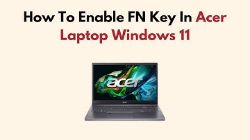How To Enable FN Key In Acer Laptop Windows 11
