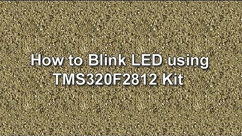 How to Blink LED using TMS320F2812 Kit