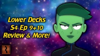 Talking Lower Decks Season 4 Finale & More!