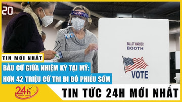 Sáng 8/11 Hơn 42 triệu cử tri đã bỏ phiếu sớm trong cuộc bầu cử giữa nhiệm kỳ tại Mỹ  | TV24h