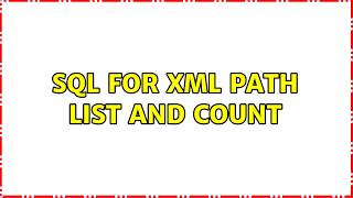 SQL FOR XML PATH list and COUNT (2 Solutions!!) The Sql For Xml For Xml Path