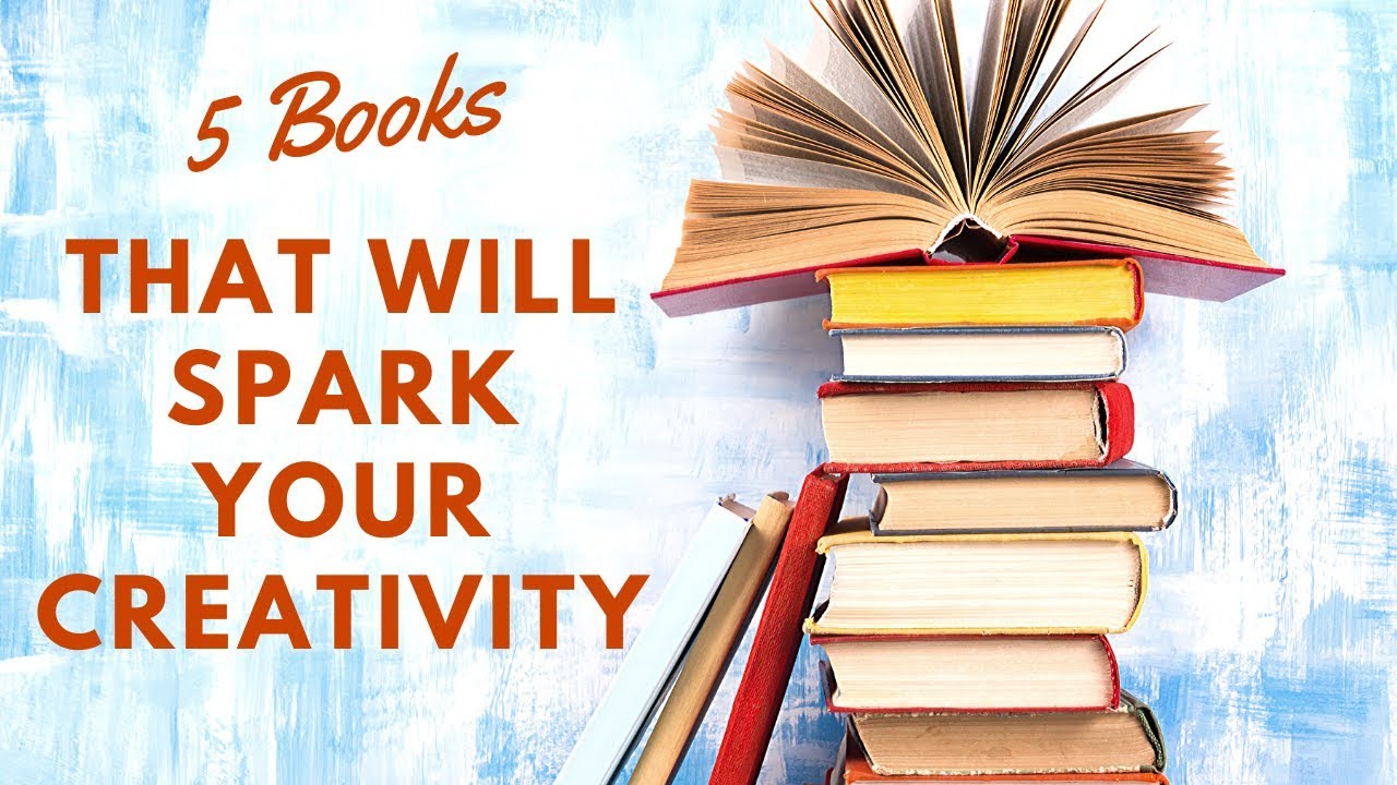 5 Books That Will Spark your Creativity! - YouTube