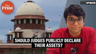 Should judges publicly declare their assets? The transparency debate over Justice Yashwant Varma.