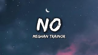 Meghan Trainor - No (Lyrics)