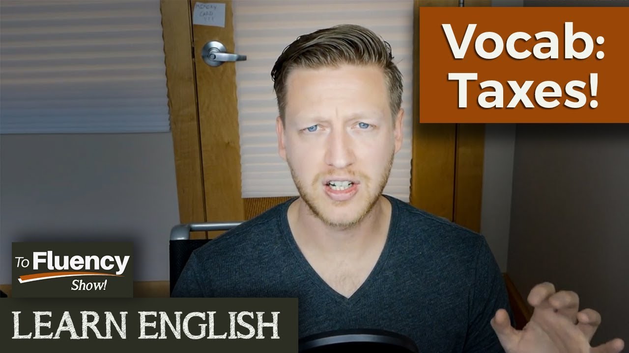 English Vocabulary: Taxes 💰 | Learn English | To Fluency Show 🔥