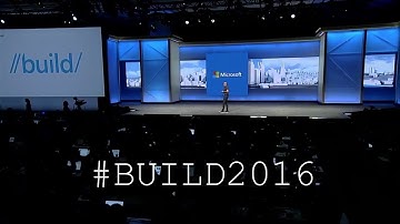 Microsoft Build 2016 Keynote Highlights In Under 15 Mins