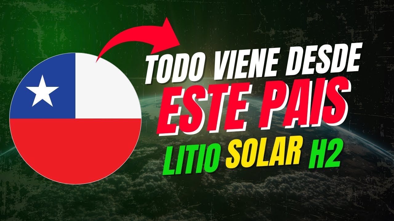 Chile: el país que puede venderle energía limpia al mundo entero