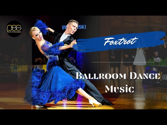 Foxtrot Music Mix | Ballroom Dance Music #foxtrot #dancesport  #ballroomdance #musicmix #standard class=