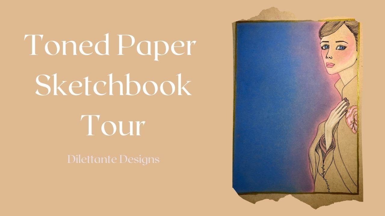 Toned Paper Sketchbook Tour YouTube