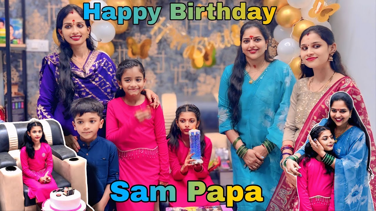 Sam papa birthday vlog 😊