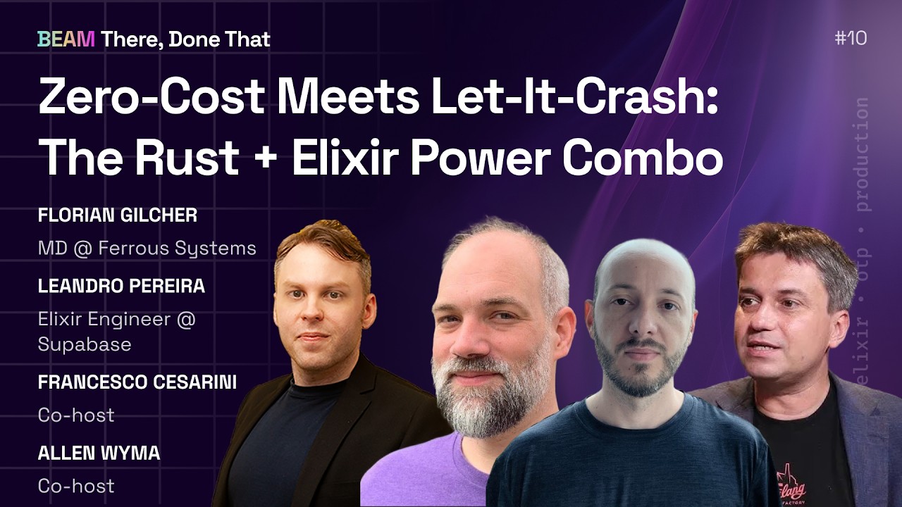 Episode 10 — Zero-Cost Meets Let-It-Crash: The Rust + Elixir Power Combo