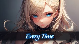 Nightcore | Every Time