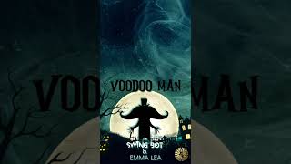 The Swing Bot & Emma Lea - Voodoo Man