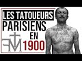LES TATOUEURS PARISIENS EN 1900