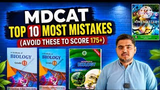 MDCAT Top 10 Most Dangerous Mistakes 😱 | Ye Galtiyaan Marks Girati Hain! (175+ Strategy) 