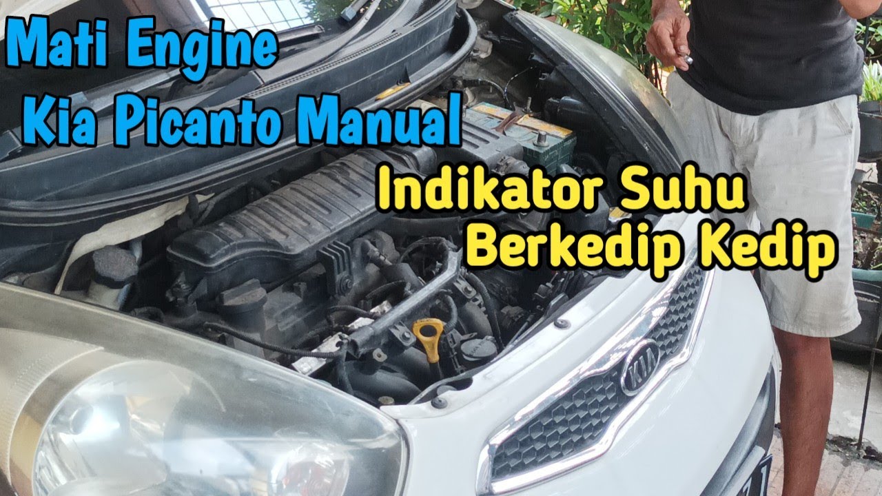 Temperature Suhu Kedip Kedip ( Kia Picanto Manual Mati Engine )