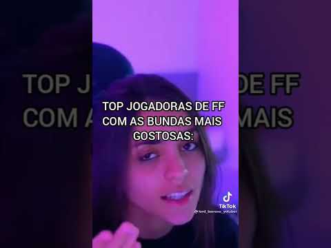 TOP JOGADORAS DE FF COM AS BUNDAS MAIS GOSTOSAS