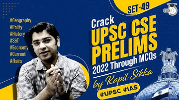 UPSC CSE Prelims 2022 - How to Crack UPSC CSE Prelims through MCQs - Set 49 | UPSC IAS IPS IFS Exams