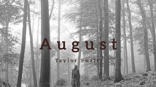 Taylor Swift - August (Lyrics Video) 