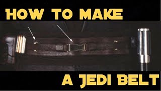 How To Make a Jedi Belt! | CURDOGMAKES Star Wars Props