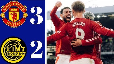 Manchester United Vs Bodo Glimt 3-2 All Goals & Extended Highlights Full Match