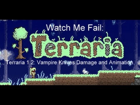 Terraria 1.2: Vampire Knives Damage and Animation https://www.guildwars2.com/