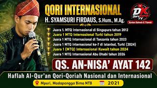 QORI INTERNASIONAL H. SYAMSURI FIRDAUS | QS. AN-NISA’ AYAT 142 | Haflah Al-Qur’an Bima NTB