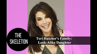 Teri Hatcher's Family: Look-Alike Daughter