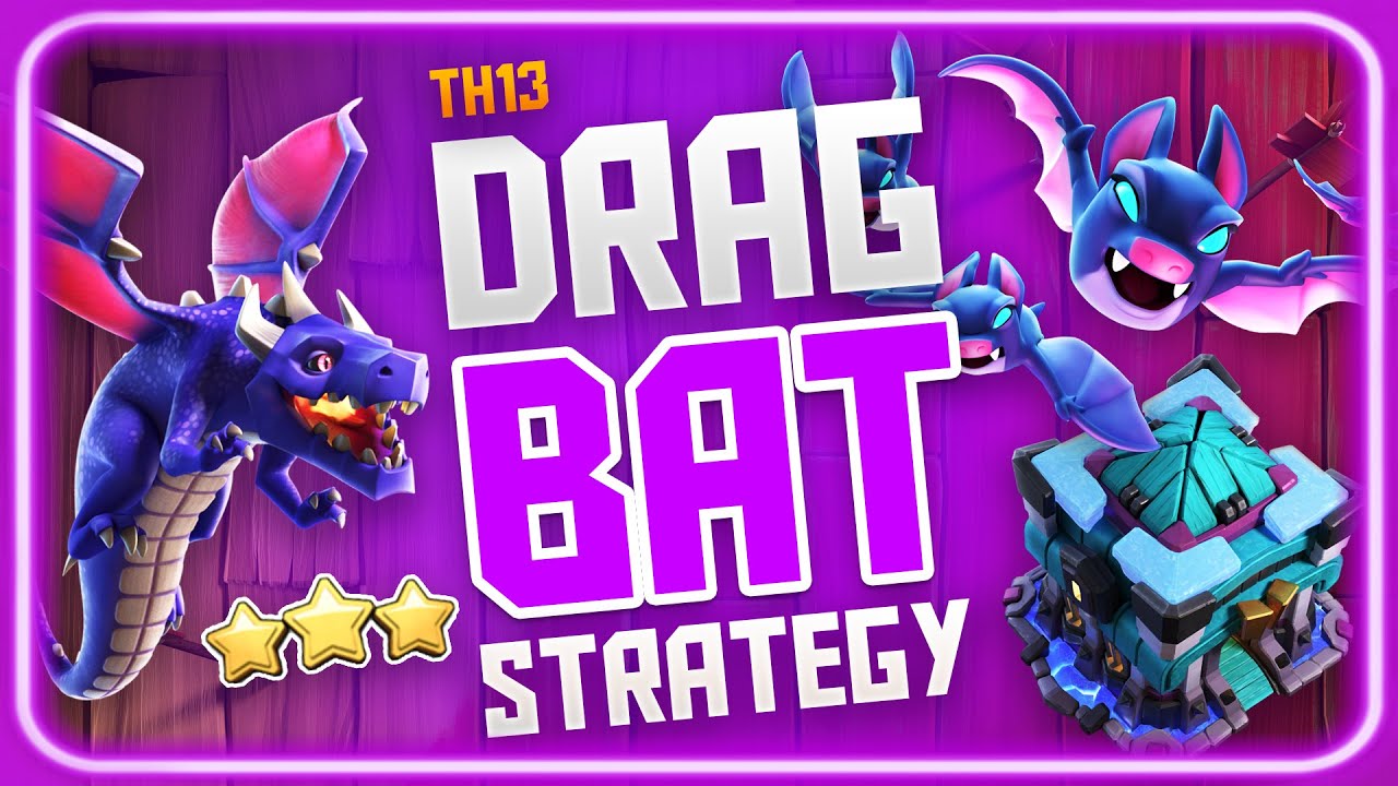 DragBat TH13 Attack Strategy Best ARMY For CWL Legend Pushing Clash Of Clans YouTube