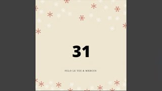 Felo Le Tee & Mxrcus – 31