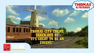 Thomas Citv Theme - Taken Out Of Its Great To Be An Engine