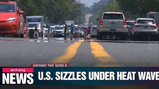 Blistering heat wave hits central, eastern U.S. as mercury soars to high 30s