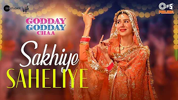 Sakhiye Saheliye | Godday Godday Chaa | Sonam Bajwa | Tania | Jasmeen | V Rakx Music